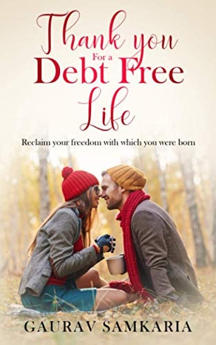 Thank You for a Debt Free Life Reclaim Your Freedom with which You Were Born