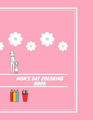 Mom's Day Coloring Book