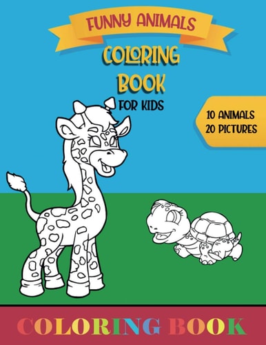 Coloring Book for Kids FUNNY ANIMALS (8.5" X 11")
