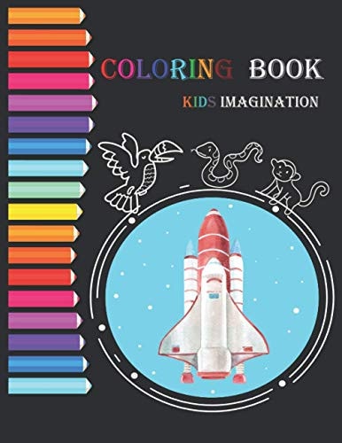 Coloring Book - Kids Imagination Animals-Activity Book for Creative Kids of All Ages