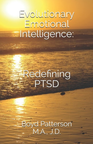 Evolutionary Emotional Intelligence Redefining PTSD