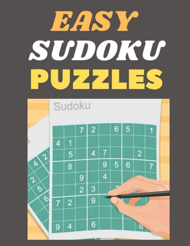 Easy Sudoku Puzzles 300 Easy Sudoku Puzzles and Solutions - Perfect for Beginners.