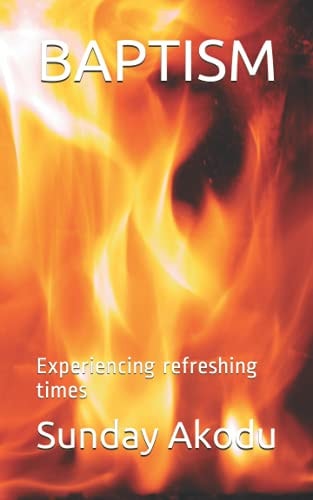 Baptism Experiencing Refreshing Times