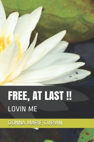 Free, at Last !! Lovin Me
