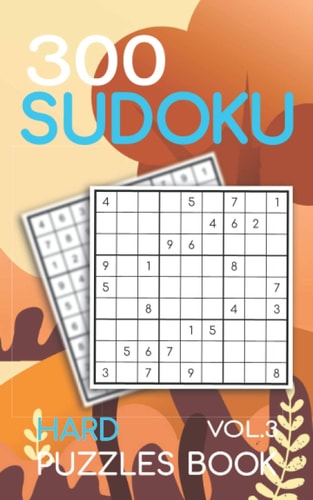 300 Sudoku Hard Puzzles Book Vol. 3 Sudoku Hard Book, Puzzles for Adults 300 Puzzles