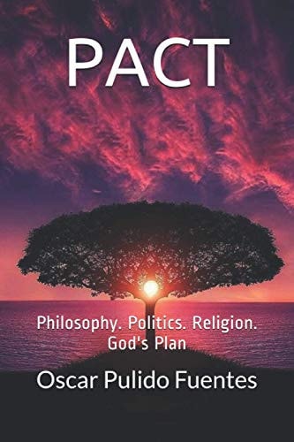 Pact Philosophy. Politics. Religion. God's Plan