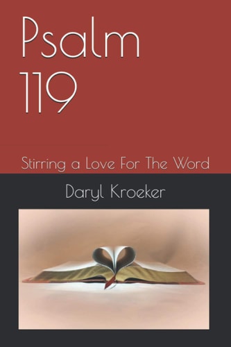 Psalm 119 Stirring a Love For The Word