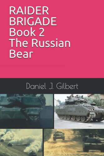 RAIDER BRIGADE Book 2 The Russian Bear