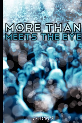 More Than Meets The Eye