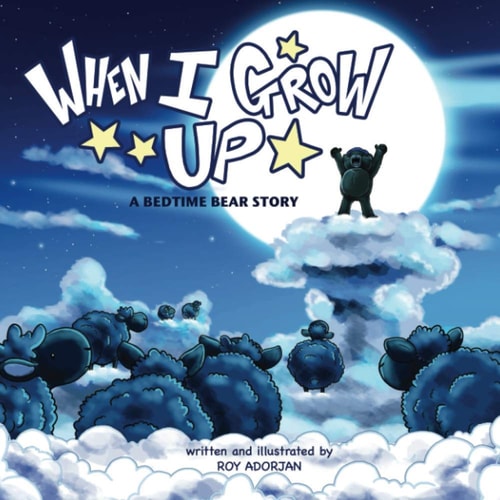 When I Grow Up A Bedtime Bear Story