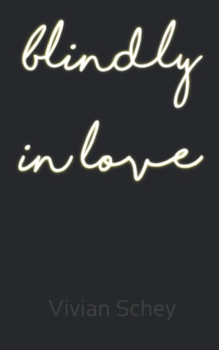Blindly in Love