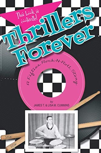 Thrillers Forever A Fifties Rock-n-roll Story