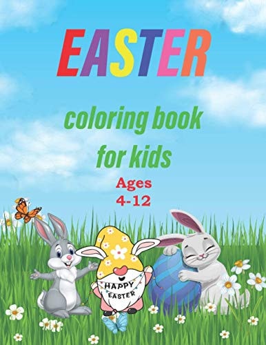 Easter Coloring Book for Kids Ages 4-12 Makes a Perfect Gift for Easter - Kids - 30 Cute and Fun Images