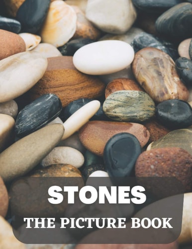 Stones The Picture Book of Amazing Stones for Seniors with Dementia, Alzheimer's.