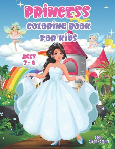 Princess Coloring Book for Kids Ages 3-6 50 Unique Designs with Princesses,Castle, Prince,... a Great Gift for Girls