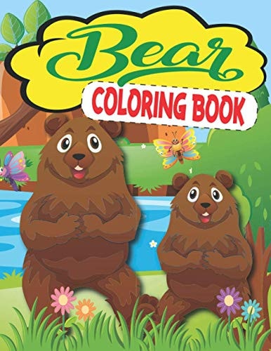 Bear Coloring Book A Perfect Coloring Book For Kids