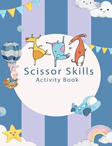 Scissor Skills Activity Book A Cutting Practice Preschool Workbook for Toddlers and Kids with 40 Color & Cut Designs
