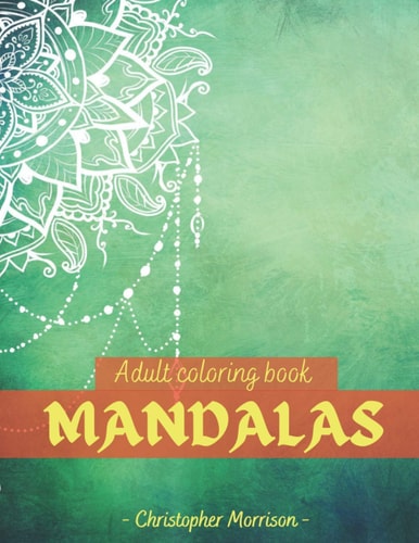 MANDALAS Adult Coloring Book Beautiful Mandalas for Stress Relief and Relaxation / Coloring Pages for Meditation and Mindfulness