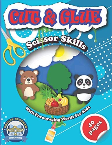 Cut And Glue Scissor Skills With Encouraging Words For Kids Colorful Activity Book For Kids Cutting Practice