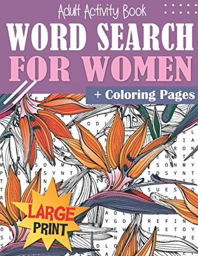 Word Search and Coloring Book for Women Large Print Adult Activity Book. Female Categories, Over 1250 Words! Brain Exercise, Fun and Relaxation in One!