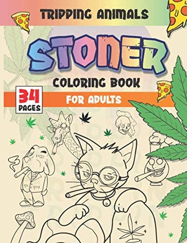 Stoner Coloring Book For Adults Tripping Animals & Psychedelic Designs
