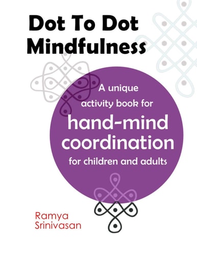 Dot To Dot Mindfulness A Unique Activity Book for Hand Mind Coordination in Children and Adults - Art for Anxiety and Stress
