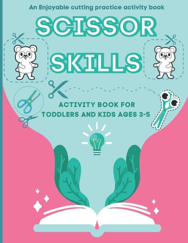 Scissor Skills Activity Book for Toddlers and Kids Ages 3-5 Cutting Practice Workbook:40 Pages of Enjoyable Animals, Shapes