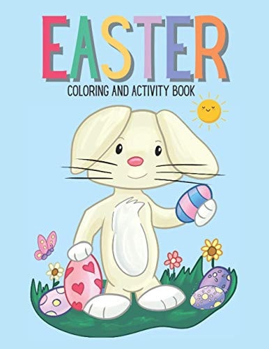 Easter Coloring And Activity Book Easter Activity Book for Kids, Coloring Pages and Activities for Kids Ages 5 And Up