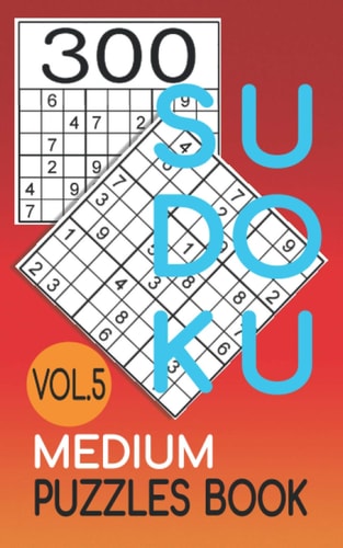 300 Sudoku Medium Puzzles Book Vol.5 Sudoku Medium Book, Puzzles for Adults 300 Puzzles