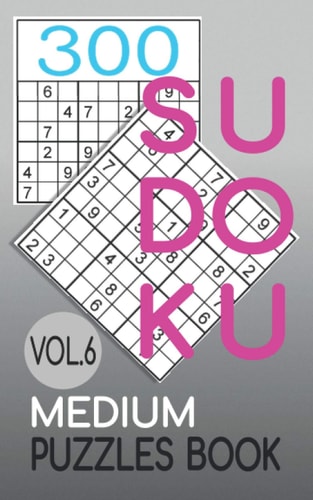 300 Sudoku Medium Puzzles Book Vol.6 Sudoku Medium Book, Puzzles for Adults 300 Puzzles
