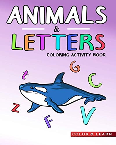 Animals and Letters Coloring Activity Book ABC Learning Activity Workbook for Kids