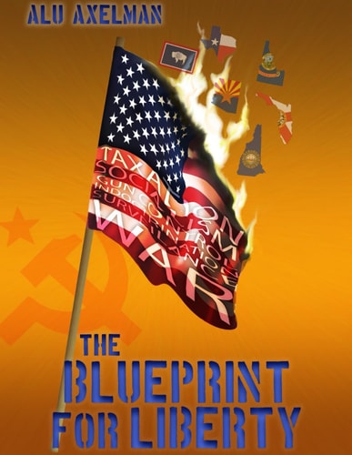 The Blueprint For Liberty The Comprehensive Plan to Save Us from Civil War and Keep Our Nation Peaceful and Free