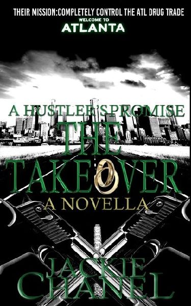 A Hustlers Promise: The Takeover