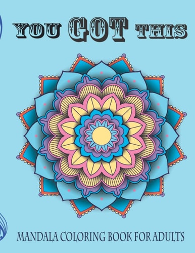 You Got This Mandala Coloring Book for Adults | Funny Quotes