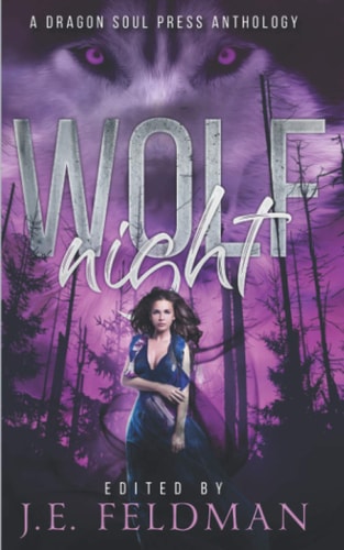 Wolf Night A Dragon Soul Press Anthology