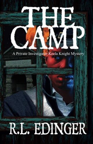 The Camp A Private Investigator Keela Knight Mystery
