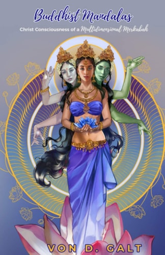 Buddhist Mandalas Christ Consciousness of a Multidimensional Merkabah