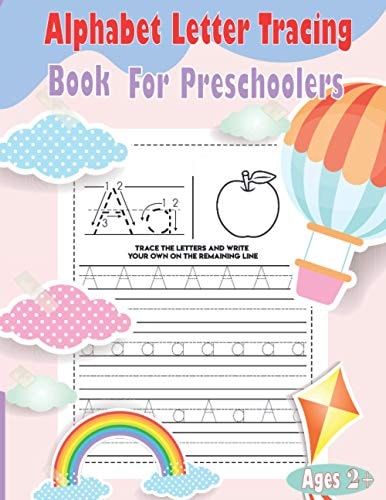 Alphabet Letter Tracing Book For Preschoolers Handwriting Workbook for Preschoolers and Kindergarten, Home Schooling Helper for Parents Teaching Alphabet Letter Tracing, Ages 2+