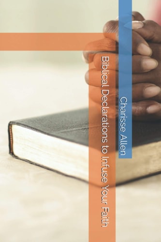 Biblical Declarations to Infuse Your Faith