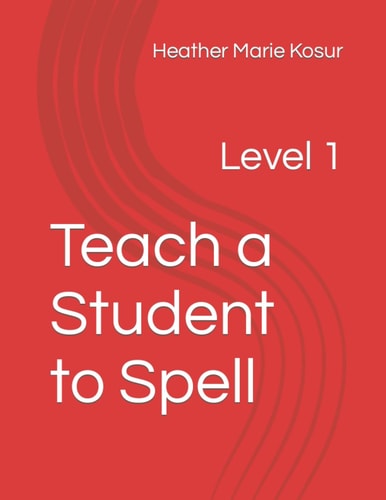 Teach a Student to Spell Level 1