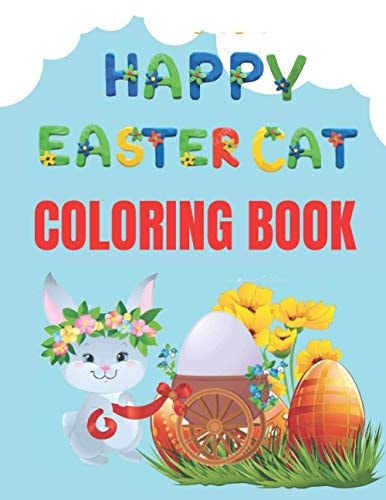 Happy Easter Cat Coloring Book A Easter Coloring Book for Cat Coloring Lover