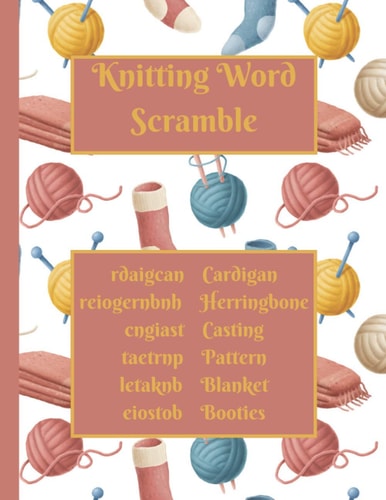 Knitting Word Scramble Activity Puzzle Book for Someone who Loves to Knit