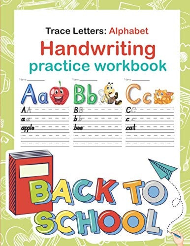 Trace Letters Alphabet Handwriting Practice Workbook: A Fun Practice Letter Tracing, Pen Control to Trace and Write ABC Letters (Big Letter Tracing for Preschoolers)