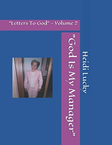 "God Is My Manager" "Letters To God" - Volume 2