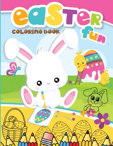 Easter Fun Coloring Book Easter Coloring and Cut-out Book for Kids My First Easter Book for Toddlers Activity Book for Kids