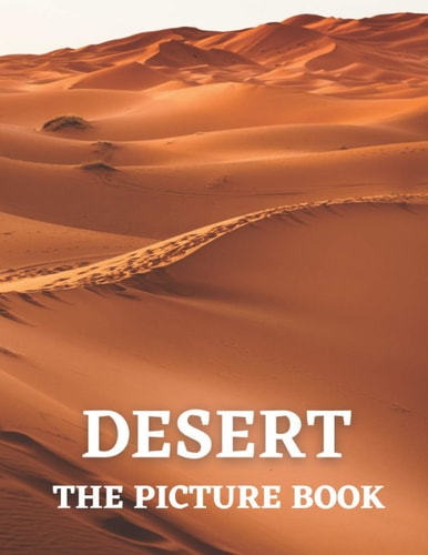 Desert The Picture Book of Beautiful Desert for Alzheimer's, Dementia & Patients.