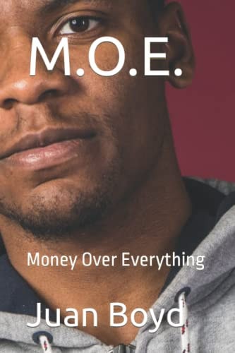 M.O.E. Money Over Everything