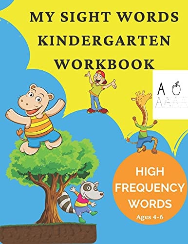 MY SIGHT WORDS KINDERGARTEN WORKBOOK Ages 4-6 (my Workbooks).