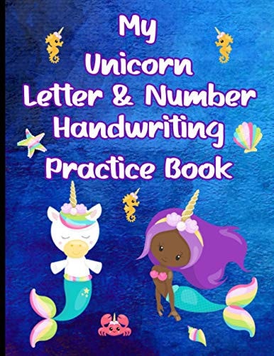 My Unicorn Letter & Number Handwriting Practice Book Learn to Write the Alphabet & Numbers With Unicorns