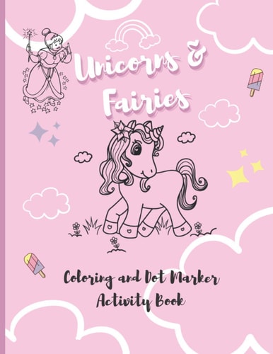 Unicorns & Fairies Coloring and Dot Marker Activity Book